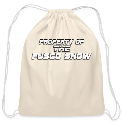 PROPERTY OF FUSCO SHOW - Cotton Drawstring Bag