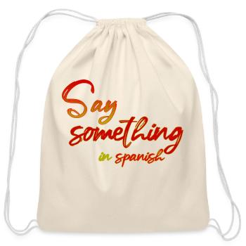 Say Something In Spanish - Cotton Drawstring Bag - natural - Front