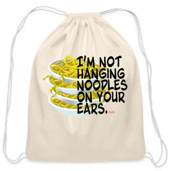 I'm not hanging noodles - Funny Quote - Cotton Drawstring Bag - natural - Front