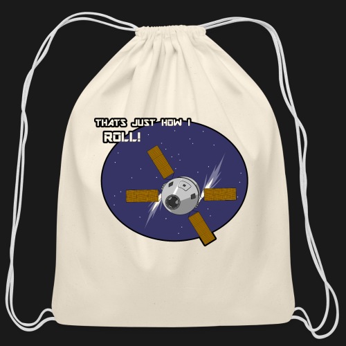 Thats Just How I Roll (In Space) - Cotton Drawstring Bag