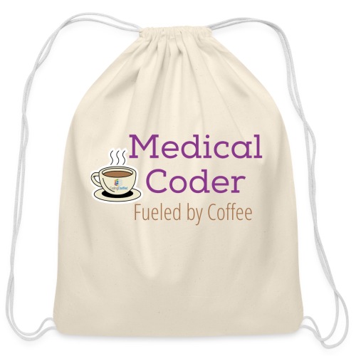 Medical Coder Fueled by Coffee- Coding Clarified - Cotton Drawstring Bag