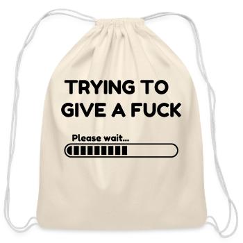 Trying to Give a F*ck Loading - Cotton Drawstring Bag - natural - Front