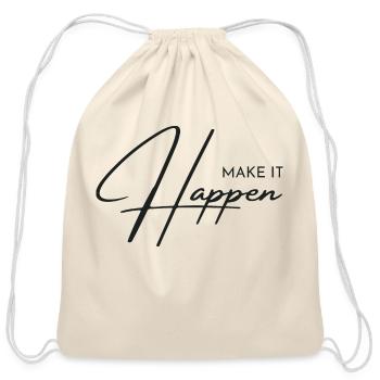 make it happen - Cotton Drawstring Bag - natural - Front