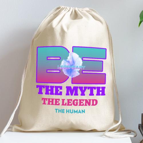 Be Legendary - Cotton Drawstring Bag