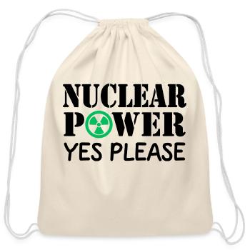 Nuclear Power Yes Please Yes To Nuclear Energy - Cotton Drawstring Bag - natural - Front