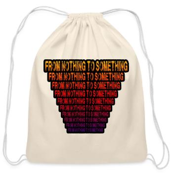from nothing to something - Cotton Drawstring Bag - natural - Front