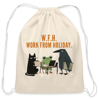 W.F.H. Work From Holiday - Cotton Drawstring Bag - natural - Front