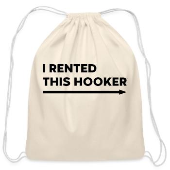 Offensive I Rented This Hooker - Cotton Drawstring Bag - natural - Front