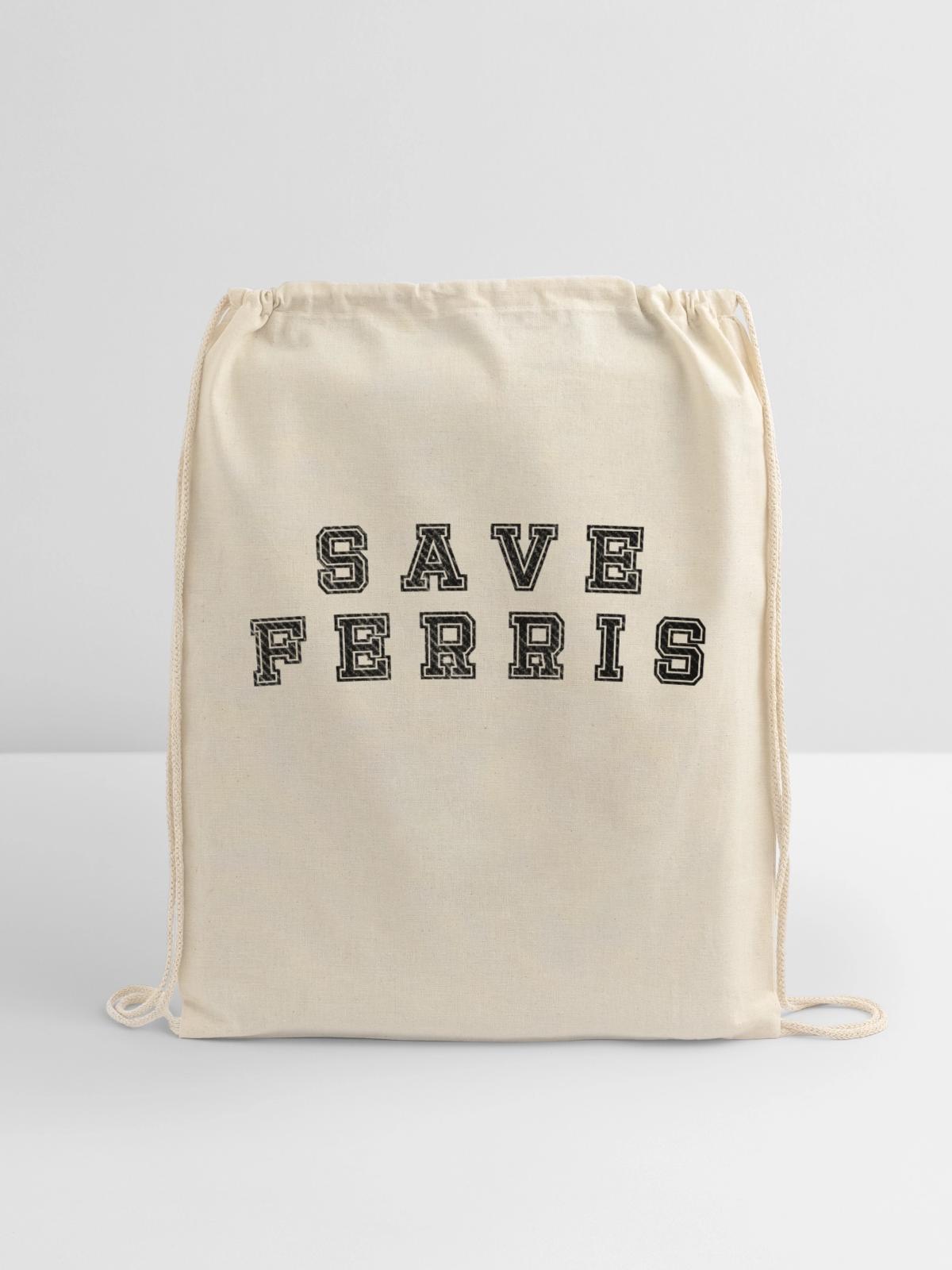 SAVE FERRIS funny - Cotton Drawstring Bag - natural - Front