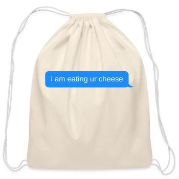 i am eating ur cheese, Blue chat bubble, text mess - Cotton Drawstring Bag - natural - Front