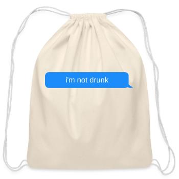 im not drunk, Blue chat bubble, text message - Cotton Drawstring Bag - natural - Front