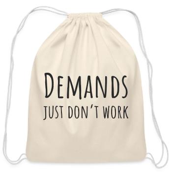 Demands Just Don't Work PDA Neurodivergent Gift - Cotton Drawstring Bag - natural - Front