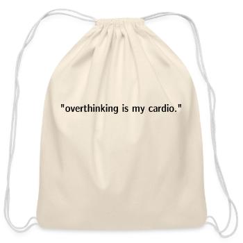 funny overthinking shirt -relatable anxiety tee - Cotton Drawstring Bag - natural - Front