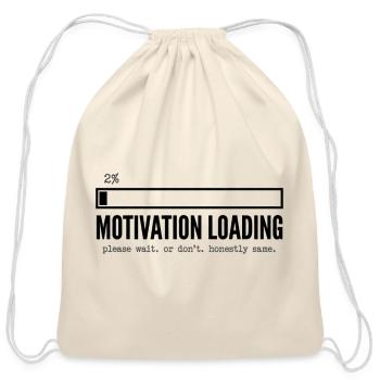 Motivation Loading 2% Funny Relatable Tee - Cotton Drawstring Bag - natural - Front
