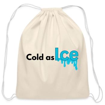 Cold_as_ice typography design  - Cotton Drawstring Bag - natural - Front