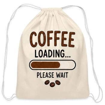 Funny Coffee Design Coffee Loading Please Wait - Cotton Drawstring Bag - natural - Front