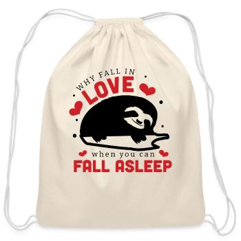 Why Fall In Love When You Can Asleep - Cotton Drawstring Bag - natural - Front