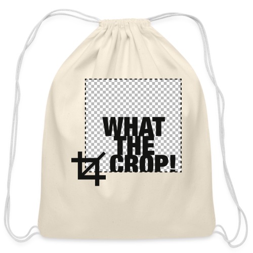 What the Crop! - Cotton Drawstring Bag