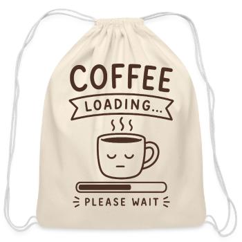 Coffee Loading... Please Wait - Cotton Drawstring Bag - natural - Front
