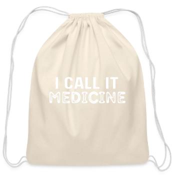 Funny I Call It Medicine, Meh-Dih-Sin - Cotton Drawstring Bag - natural - Front