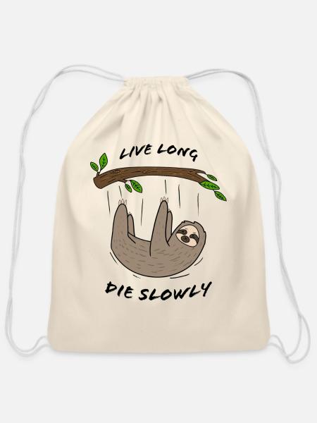 Live Long Die Slowly - Cotton Drawstring Bag - natural