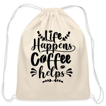 Life Happens Coffee Helps - Cotton Drawstring Bag - natural - Front