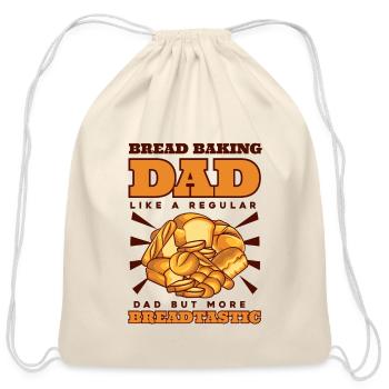 Bread Baking Dad More Breadtastic Bread Dough - Cotton Drawstring Bag - natural - Front