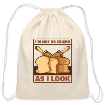 Not As Crumb As I Look Bread Maker Bread Dough - Cotton Drawstring Bag - natural - Front