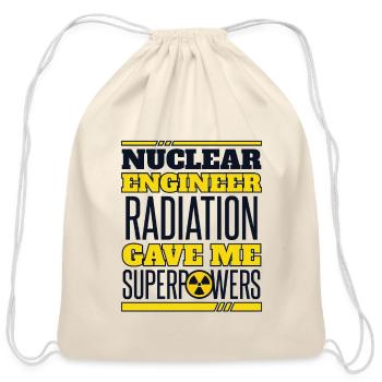 Radiation Gave Me Superpowers Uranium Nuclear - Cotton Drawstring Bag - natural - Front