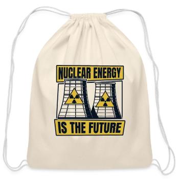 Nuclear Energy Is The Future Energy Uranium - Cotton Drawstring Bag - natural - Front