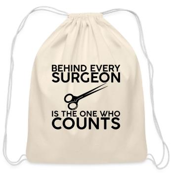 Behind Every Surgeon Is The One Who Counts 2 - Cotton Drawstring Bag - natural - Front