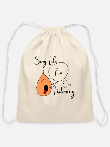 Sing Like No Ones Listening Like Sing - Cotton Drawstring Bag - natural