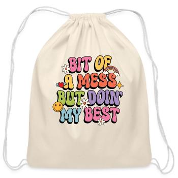 Bit Of A Mess But Doin' My Best - Cotton Drawstring Bag - natural - Front