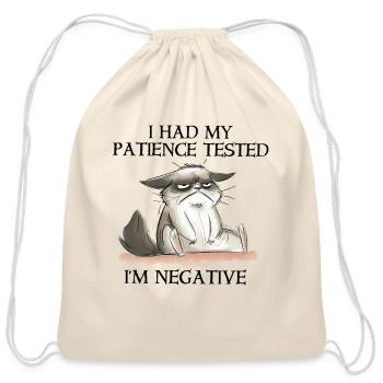 I Had My Patience Tested I'M Negative Cat - Cotton Drawstring Bag - natural - Front