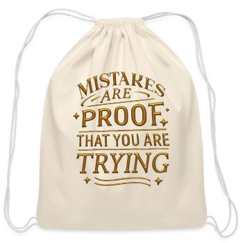 Mistakes are proof that you are trying - Cotton Drawstring Bag - natural - Front