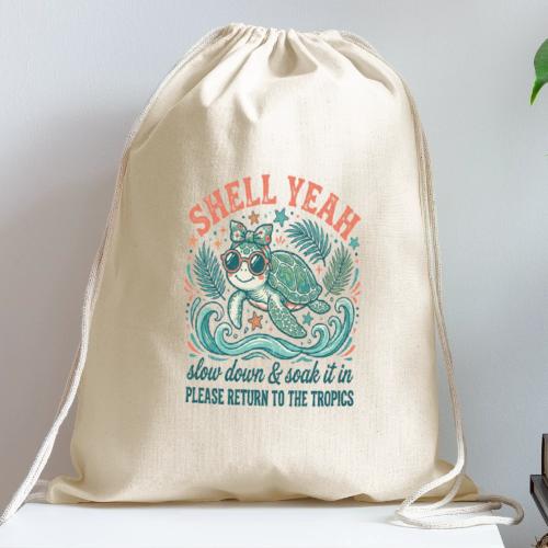 Shell Yeah Sea Turtle Beach Vibes - Cotton Drawstring Bag