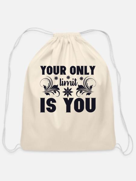 Your Only Limit Is You - Cotton Drawstring Bag - natural
