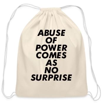 Abuse Of Power Comes As No Surprise - Cotton Drawstring Bag - natural - Front