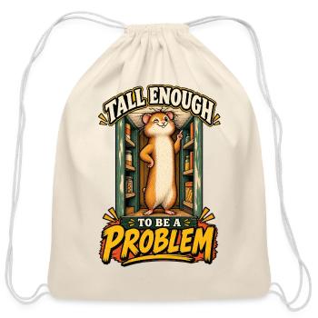 Tall Enough to Be a Problem – Funny Hamster - Cotton Drawstring Bag - natural - Front