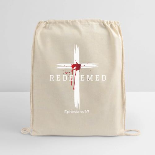 Redeemed by the blood of Jesus - Ephesians 1:7 - Cotton Drawstring Bag