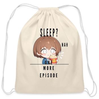 Sleep? Meh One More Episode - Cotton Drawstring Bag - natural - Front