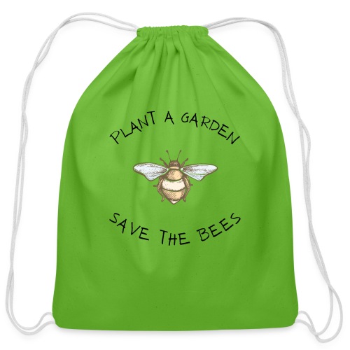 PLANT A GARDEN SAVE THE BEES - Cotton Drawstring Bag