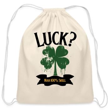 Luck? Nah 100% Skill - Cotton Drawstring Bag - natural - Front