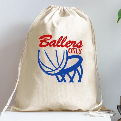BALLERS ONLY - Cotton Drawstring Bag