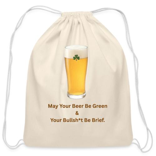 May Your Beer Be Green T-Shirt | Funny St. Patrick - Cotton Drawstring Bag