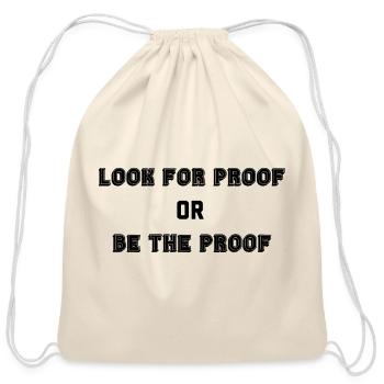 LOOK FOR PROOF OR BE THE PROOF - BLACK - Cotton Drawstring Bag - natural - Front