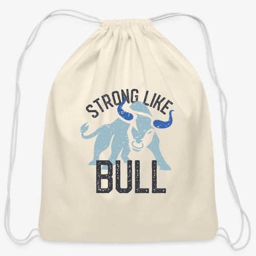 Strong Like Bull on light - Cotton Drawstring Bag