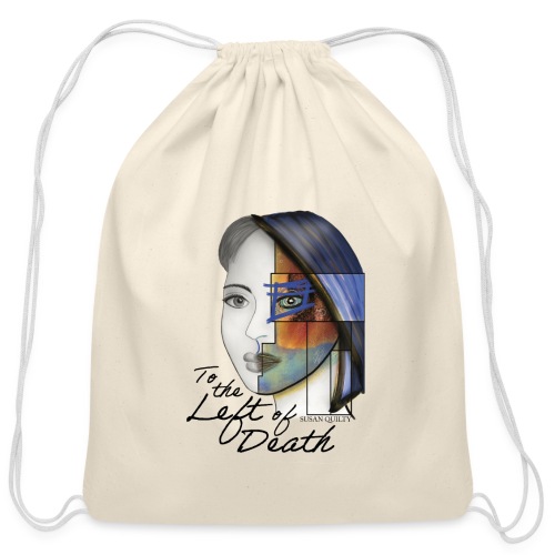 To the Left of Death - Cotton Drawstring Bag