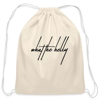 What the Helly — Funny & Relatable Quote - Cotton Drawstring Bag - natural - Front