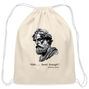 Ehh Good Enough Meh, Mediocrates - Cotton Drawstring Bag - natural - Front